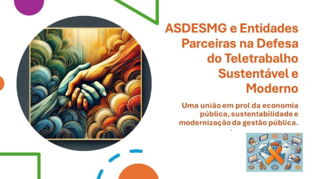 ASDESMG e Entidades Parceiras na Defesa do Teletrabalho Sustentável e Moderno